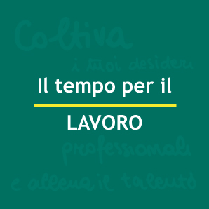 Il tempo per il LAVORO