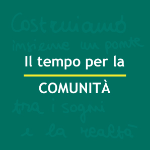 Il tempo per la COMUNITÀ